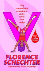 Title: V: An empowering celebration of the vulva and vagina, Author: Florence Schechter