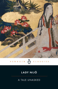 Title: A Tale Unasked, Author: Lady Nijo