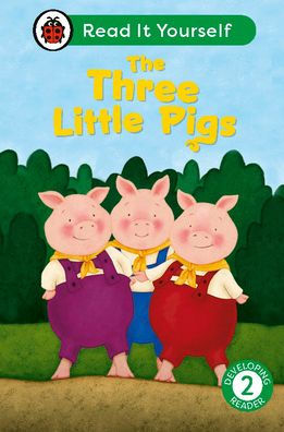 The Three Little Pigs: Read It Yourself - Level 2 Developing Reader