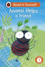 Title: Anansi Helps a Friend: Read It Yourself - Level 1 Early Reader, Author: Ladybird