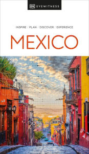 Title: Eyewitness Mexico, Author: DK Eyewitness