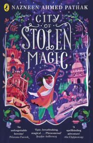 Title: City of Stolen Magic, Author: Nazneen Ahmed Pathak