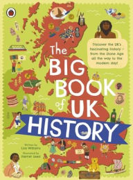 Title: The Big Book of UK History, Author: Lisa Williams