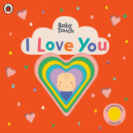 Free downloads pdf books I Love You: A Touch-and-Feel Playbook ePub by Ladybird, Lemon Ribbon Studio, Ladybird, Lemon Ribbon Studio