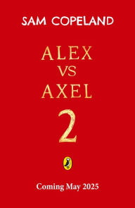 Title: Alex vs Axel 2, Author: Sam Copeland