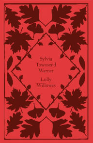 Title: Lolly Willowes, Author: Sylvia Townsend Warner