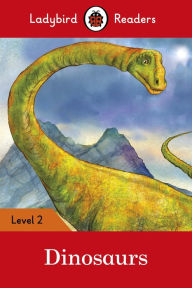 Title: Ladybird Readers Level 2 - Dinosaurs (ELT Graded Reader), Author: Ladybird