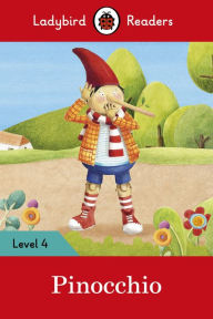 Title: Ladybird Readers Level 4 - Pinocchio (ELT Graded Reader), Author: Ladybird