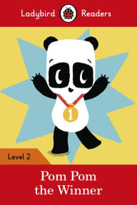 Title: Ladybird Readers Level 2 - Pom Pom the Winner (ELT Graded Reader), Author: Ladybird