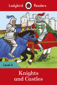 Title: Ladybird Readers Level 4 - Knights and Castles (ELT Graded Reader), Author: Ladybird