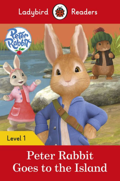 Ladybird Readers Level 1 - Peter Rabbit - Goes to the Island (ELT Graded Reader)