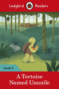 Title: Ladybird Readers Level 4 - Tales from Africa - A Tortoise Named Ununile (ELT Graded Reader), Author: Ladybird