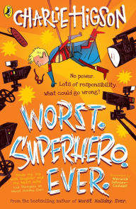 Title: Worst. Superhero. Ever, Author: Charlie Higson