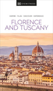 Title: DK Eyewitness Florence and Tuscany, Author: DK Eyewitness