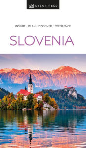 Title: DK Eyewitness Slovenia, Author: DK Eyewitness