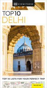 Title: DK Eyewitness Top 10 Delhi, Author: DK Eyewitness