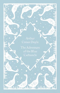 Free audio books for download to mp3 The Adventure of the Blue Carbuncle 9780241627952 by Arthur Conan Doyle, Arthur Conan Doyle