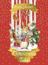 Title: Peter Rabbit: Christmas Tales, Author: Beatrix Potter