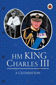 Title: HM King Charles III: A Celebration, Author: Fiona Munro