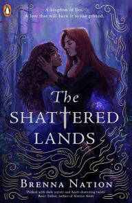 Title: The Shattered Lands, Author: Brenna Nation
