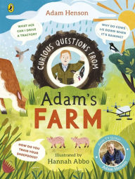 Title: Curious Questions From Adam's Farm, Author: Adam Henson