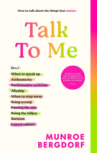 Title: Talk To Me: How to talk about the things that matter, Author: Munroe Bergdorf