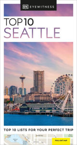 Title: DK Eyewitness Top 10 Seattle, Author: DK Eyewitness