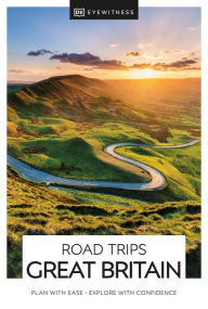Title: DK Eyewitness Road Trips Great Britain, Author: DK Eyewitness