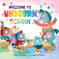 Title: Welcome to Unicorn School, Author: Rose Cobden