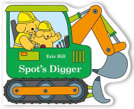 Title: Spot's Digger, Author: Eric Hill