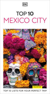 Title: DK Eyewitness Top 10 Mexico City, Author: DK Eyewitness