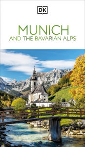 Title: DK Munich and the Bavarian Alps, Author: DK Travel