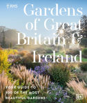 Alternative view 1 of RHS Gardens of Great Britain and Ireland: Your Guide to 100 of the Most Beautiful Gardens