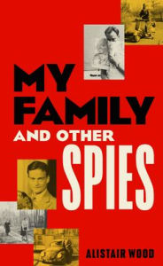 Title: My Family and Other Spies, Author: Alistair Wood