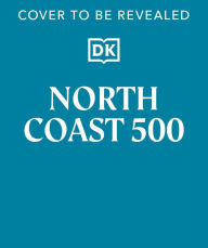 Title: North Coast 500, Author: DK Eyewitness