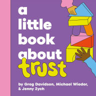 Title: A Little Book About Trust, Author: Michael Wieder