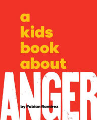 Title: A Kids Book About Anger, Author: Fabian Ramirez