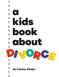 Title: A Kids Book About Divorce, Author: Ashley Simpo