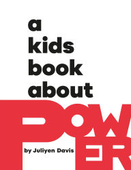 Title: A Kids Book About Power, Author: Juliyen Davis