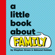 Title: A Little Book about Family, Author: Stephen Green