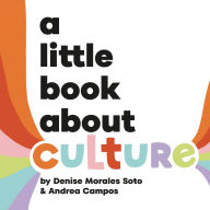 Title: A Little Book About Culture, Author: Denise Morales-Soto