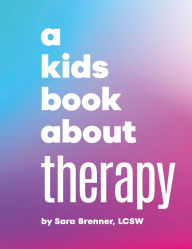 Title: A Kids Book About Therapy, Author: Sara Brenner