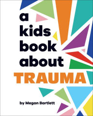 A Kids Book About Trauma