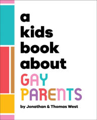 Title: A Kids Book About Gay Parents, Author: Jonathan West