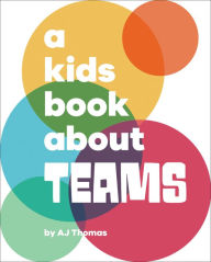 Title: A Kids Book About Teams, Author: Angele Thomas