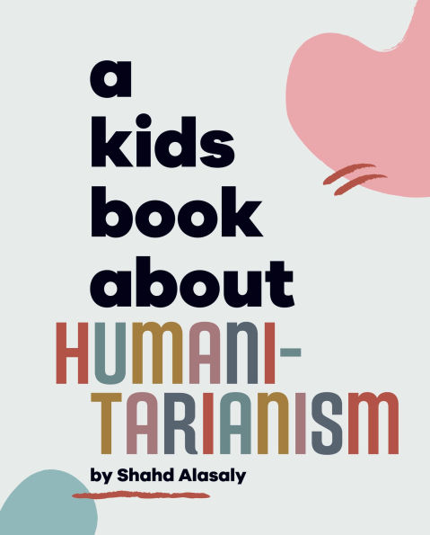 A Kids Book About Humanitarianism