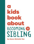 Alternative view 1 of A Kids Book About Becoming a Sibling