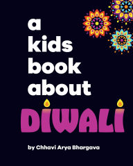 Title: A Kids Book About Diwali, Author: Chhavi Arya Bhargava