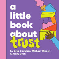 Title: A Little Book About Trust, Author: Michael Wieder