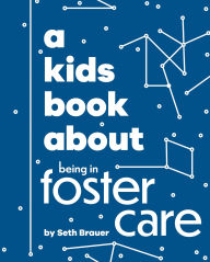 Title: A Kids Book About Being in Foster Care, Author: Heather Ann Brauer